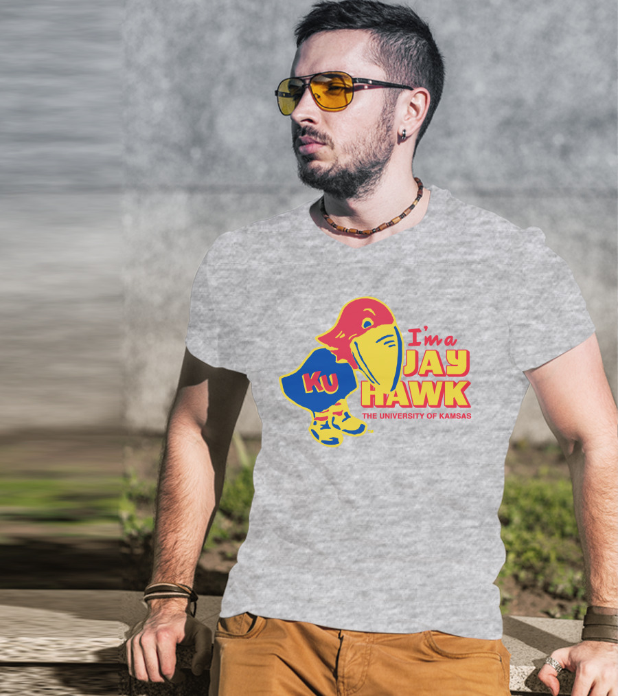 I'm A Jayhawk KU The University Of Kansas T-Shirt