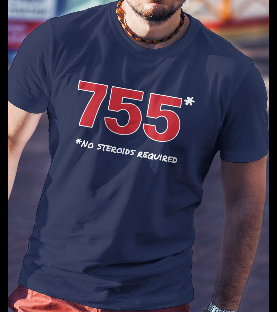 Super 70s Sports Merch Store 755 No Steroids Required Iconic Baseball Number T-Shirt