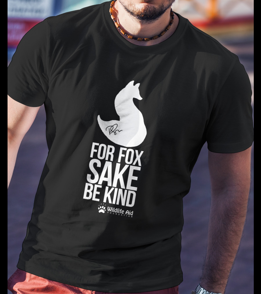Wildlife Aid Foundation For Fox Sake Be Kind Ricky Gervais T-Shirt