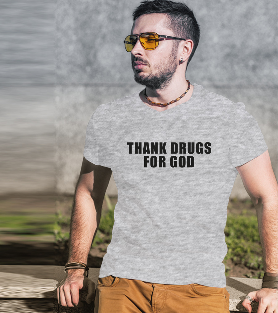 Brujo Loco Mikep Thank Drugs For God T-Shirt