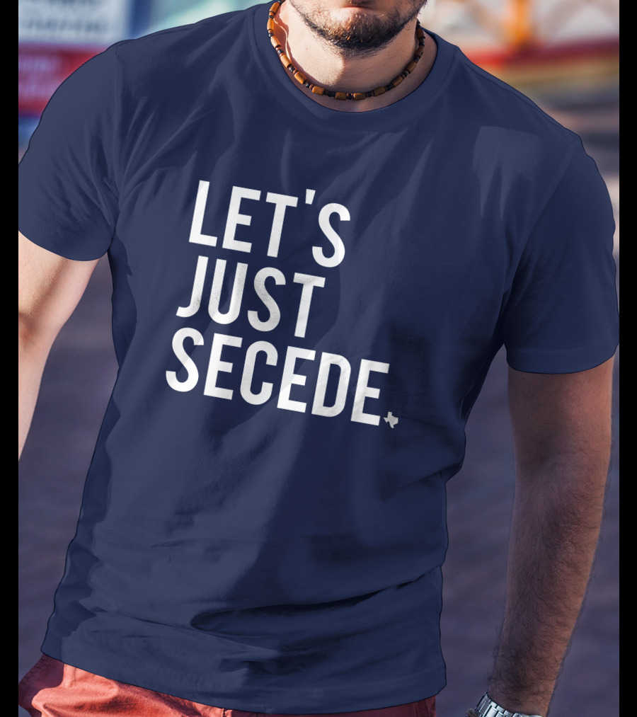 Let's Just Secede Texas State Outline T-Shirt
