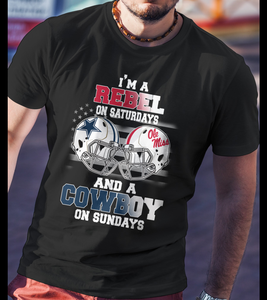 I'm A Rebel On Saturdays And A Cowboy On Sundays Ole Miss Football Helmet Star T-Shirt