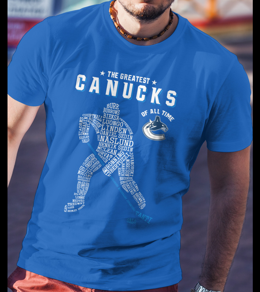 The Greatest Canucks Of All Time T-Shirt