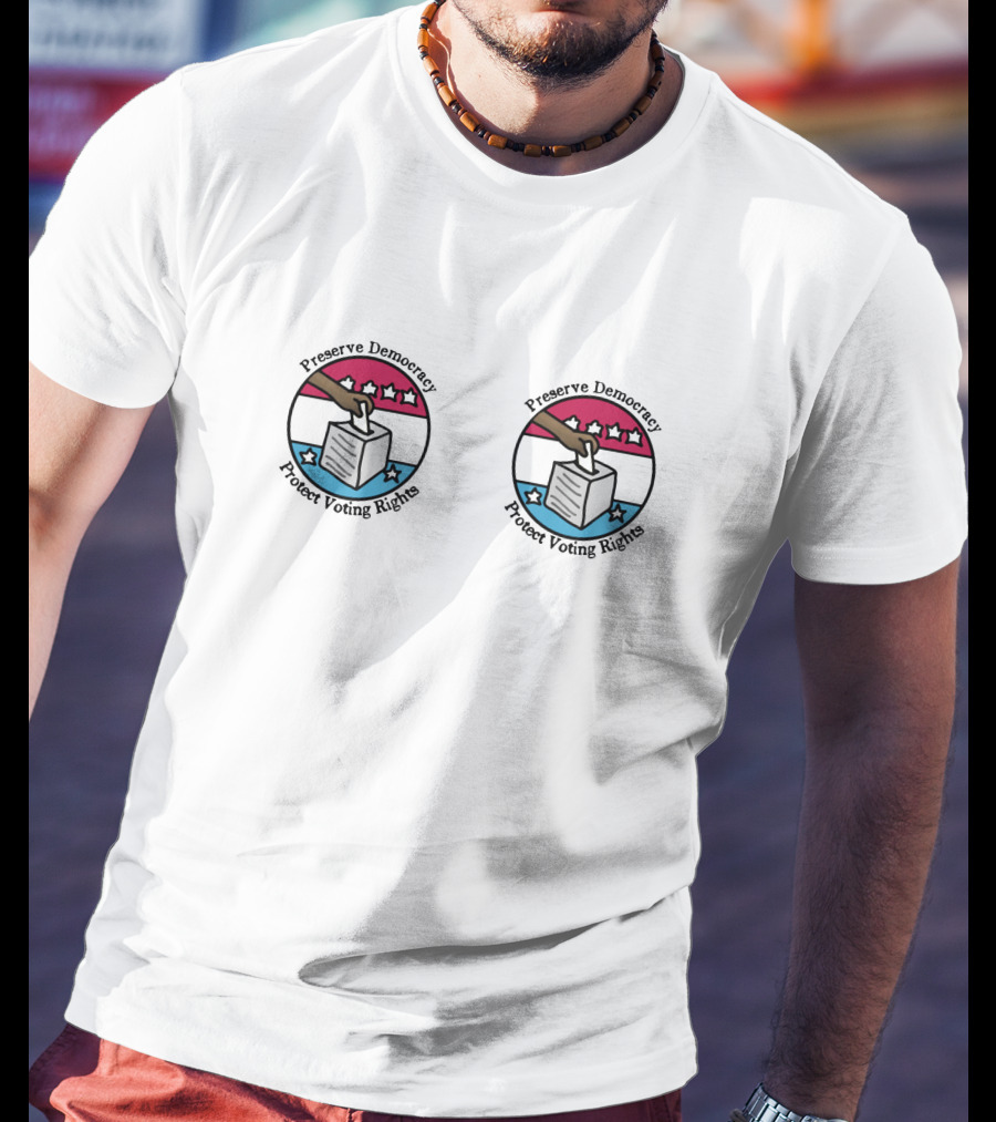 Preserve Democracy Protect Voting Rights Sticker T-Shirt