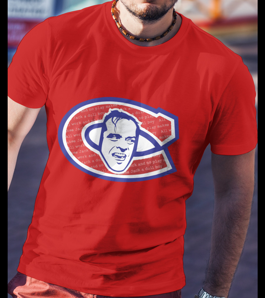 Heeeeres Johnny Montreal Jack Torrance NHL All Work And No Play Makes Jack A Dull Boy T-Shirt