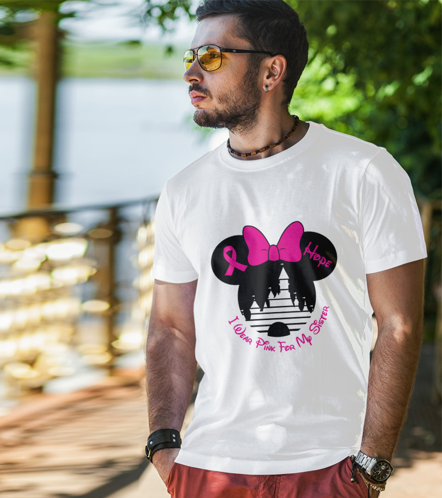 I Wear Pink For My Sister Hope Ribbon Castle Minnie Mouse Bow T-Shirt