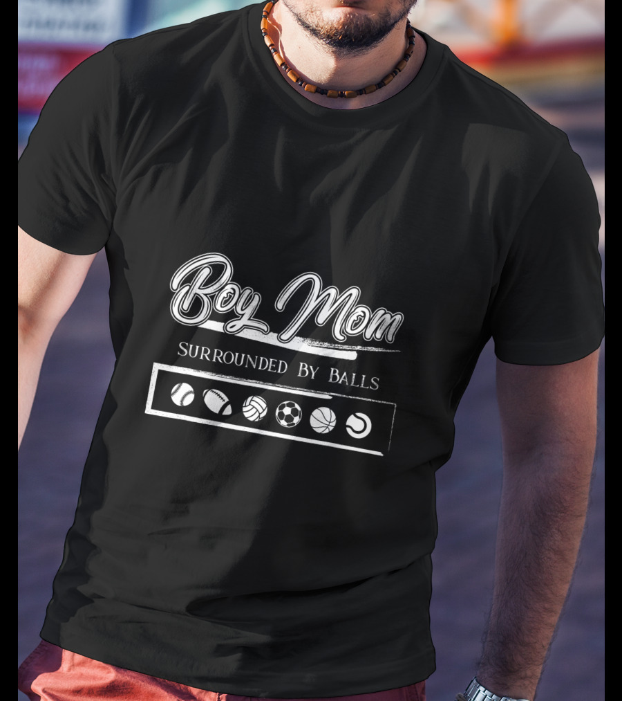 Boy Mom Surrounded By Balls Baseball Football Volleyball Soccer Basketball Tennis T-Shirt