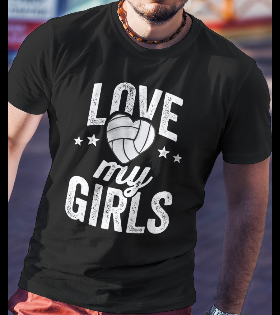 Love My Girls Volleyball Dad Of Player Team Stars Heart T-Shirt
