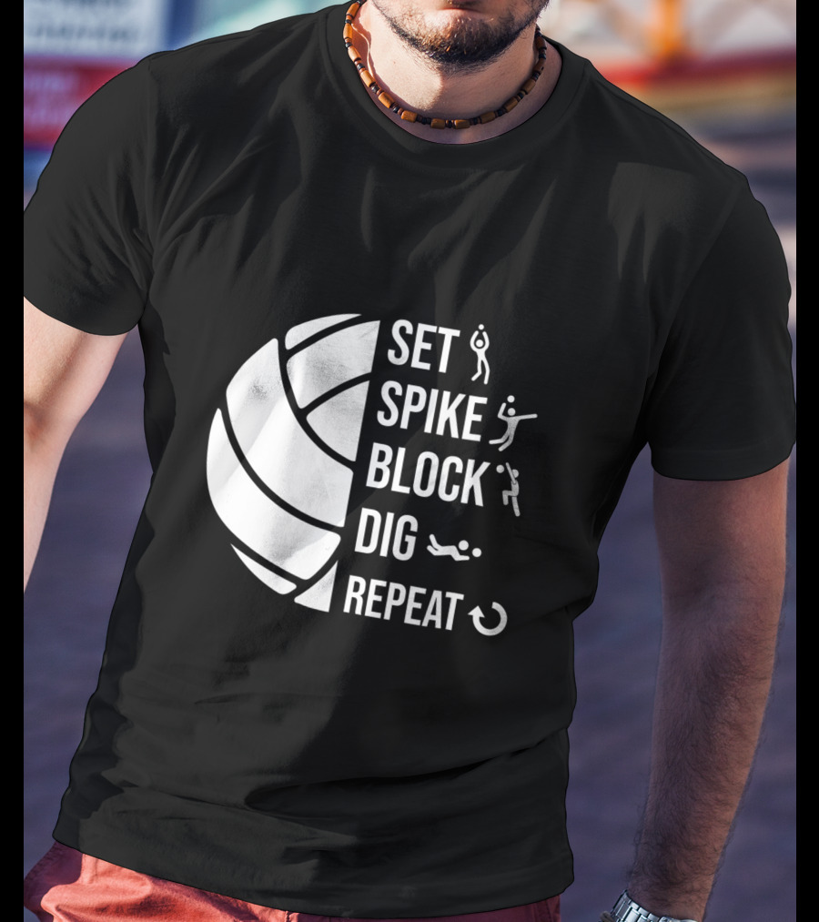 Set Spike Block Dig Repeat Volleyball For Girls Moms Coach T-Shirt