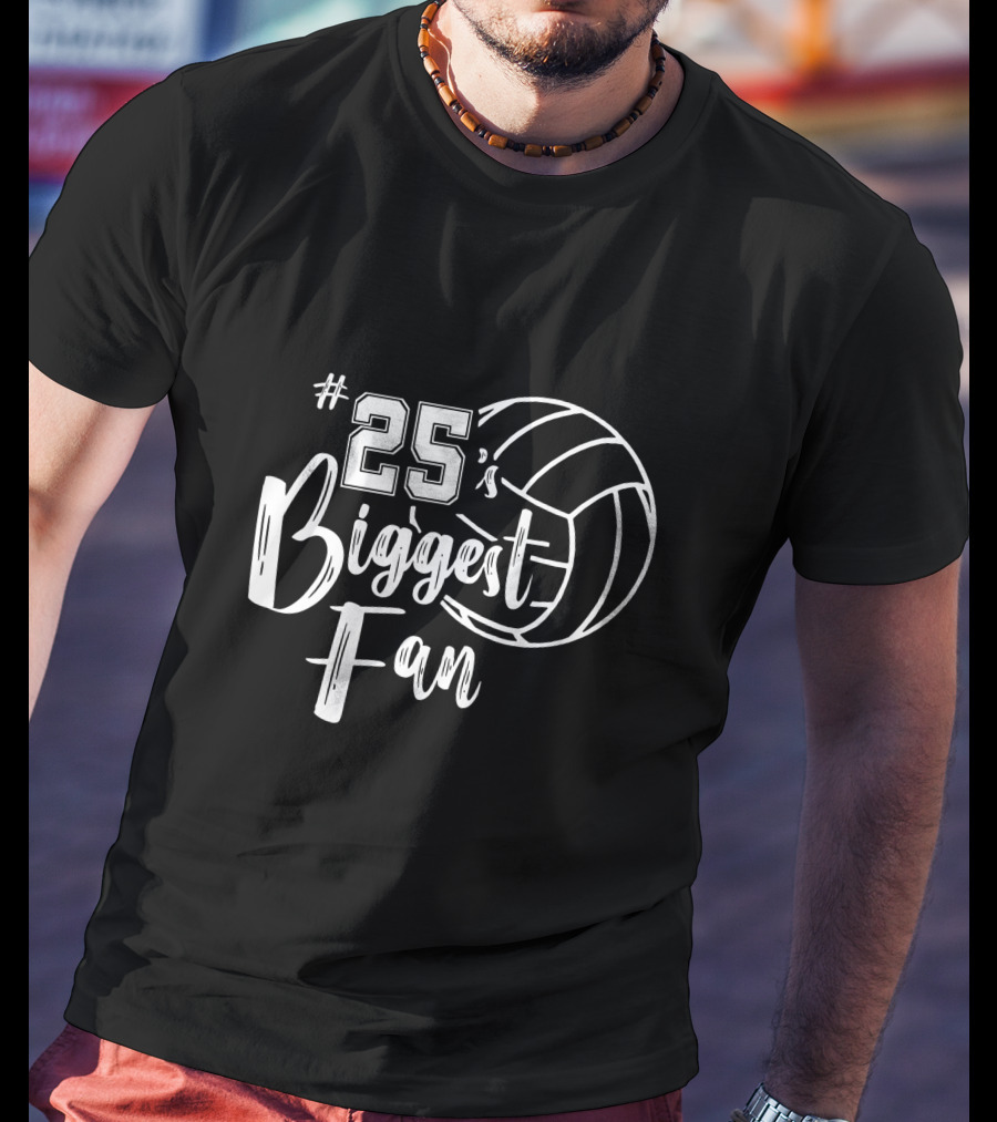 25's Biggest Fan Volleyball T-Shirt