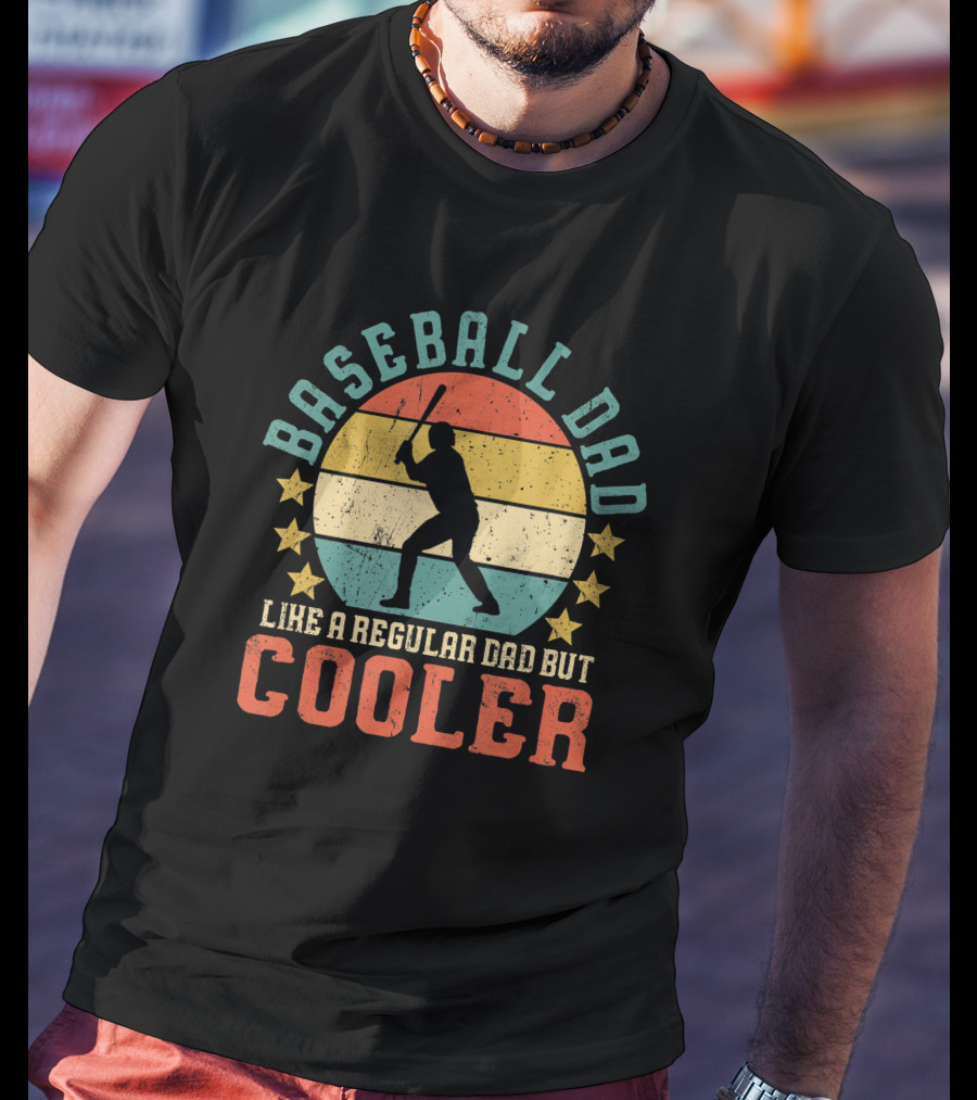 Baseball Dad Like A Regular Dad But Cooler Funny Baseball Lover T-Shirt