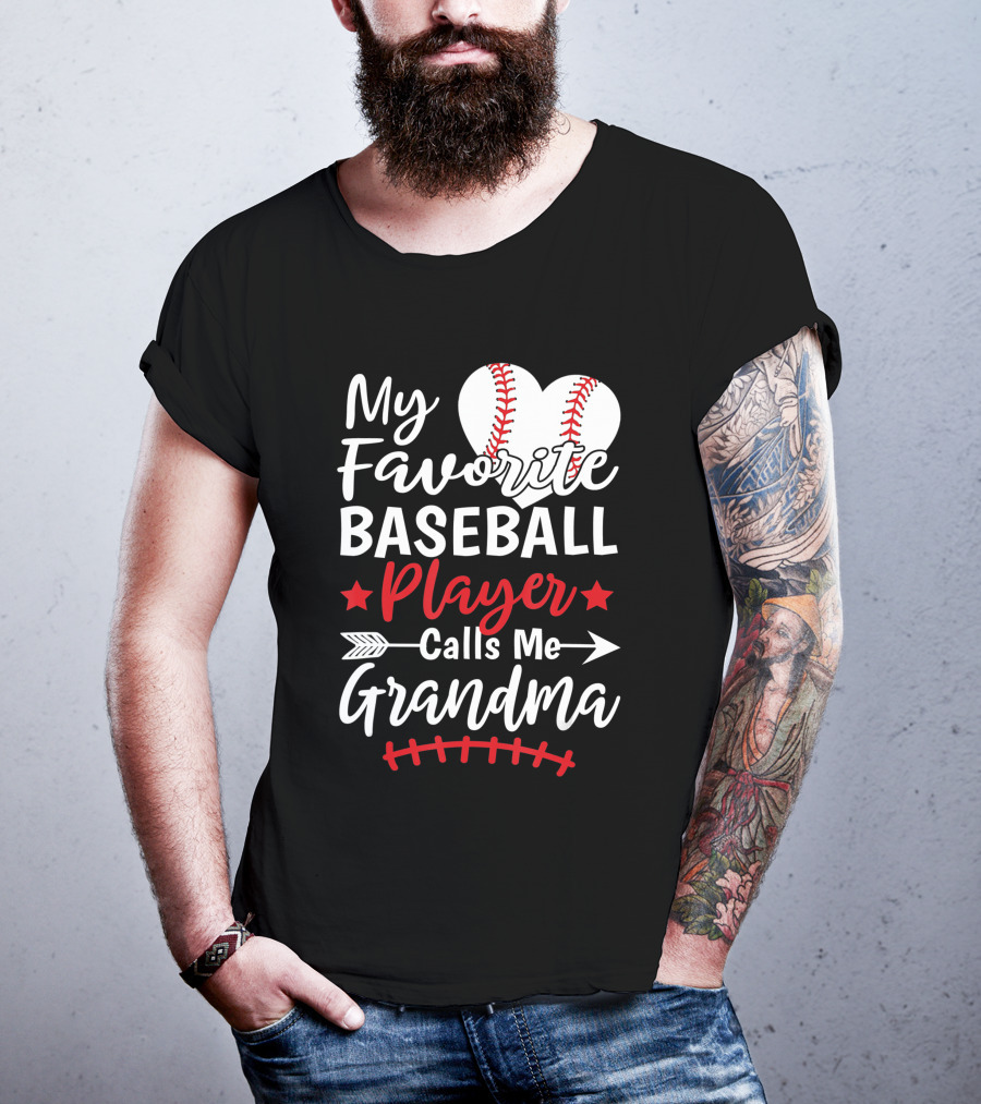 My Favorite Baseball Player Calls Me Grandma Heart And Arrow T-Shirt