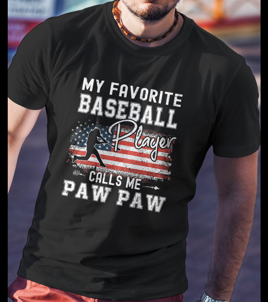 My Favorite Baseball Player Calls Me Paw Paw American Flag T-Shirt
