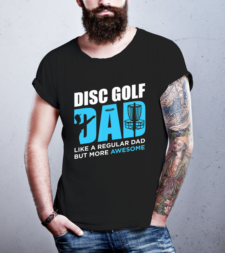 Disc Golf Dad Like A Regular Dad But More Awesome Vintage Funny Disc Golfing Player T-Shirt