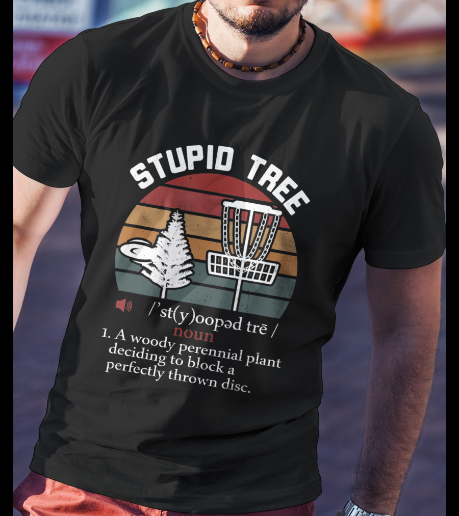 Stupid Tree Funny Disc Golf Frisbee Blocker Definition Noun T-Shirt