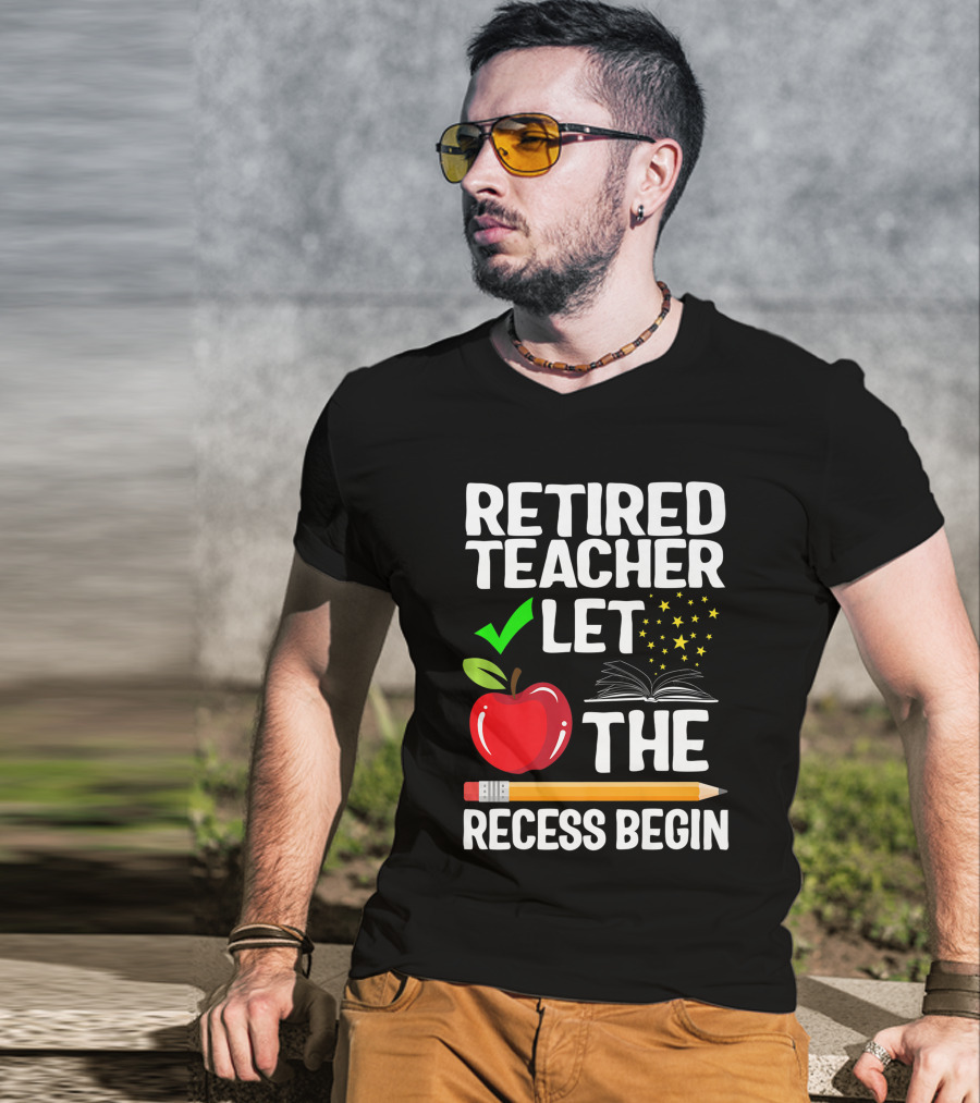 Retired Teacher Let The Recess Begin Apple Pencil Book Stars T-Shirt