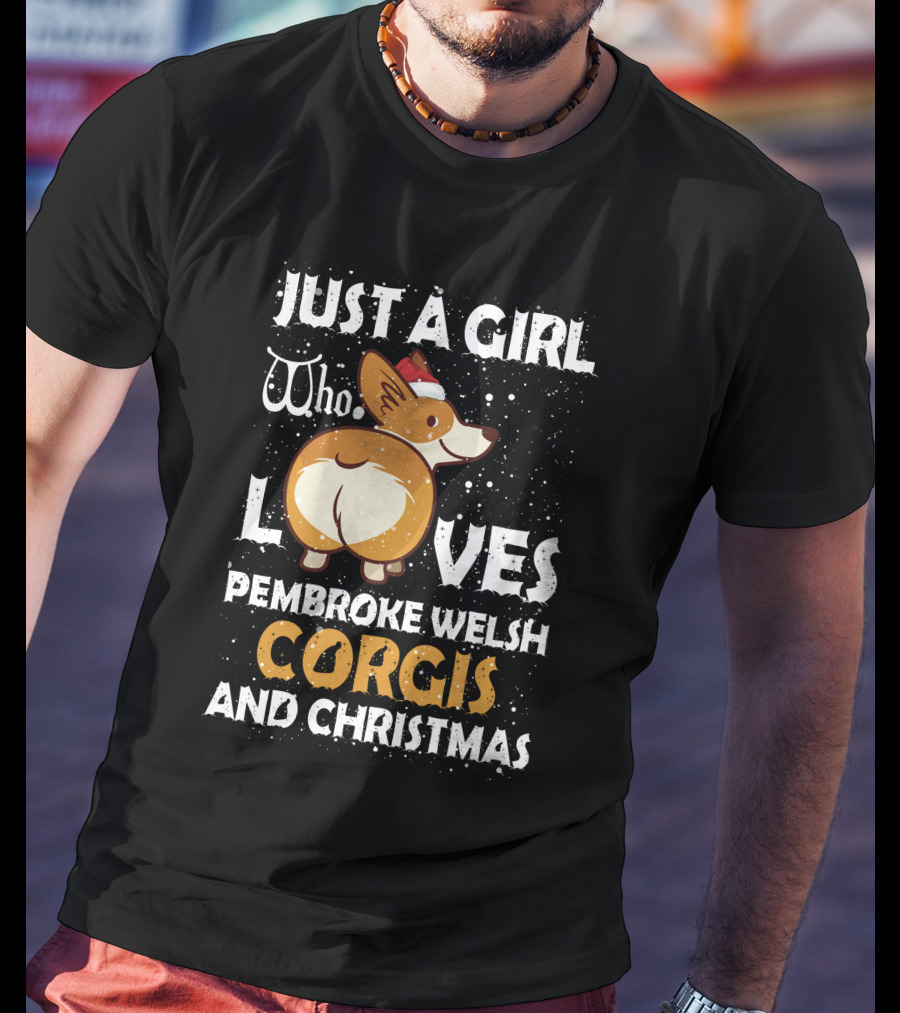 Just A Girl Who Loves Pembroke Welsh Corgis And Christmas T-Shirt