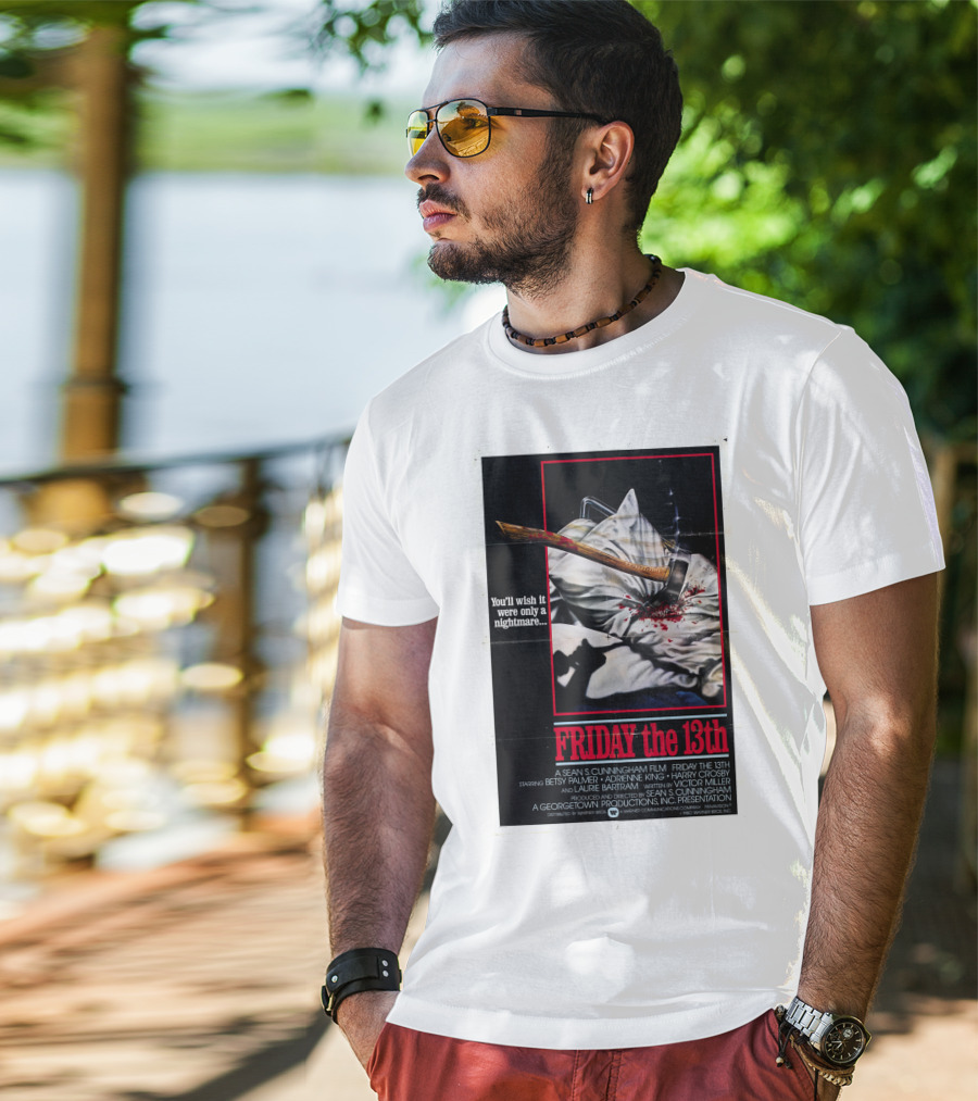 You'll Wish It Were Only A Nightmare Friday The 13th A Sean S. Cunningham Film T-Shirt