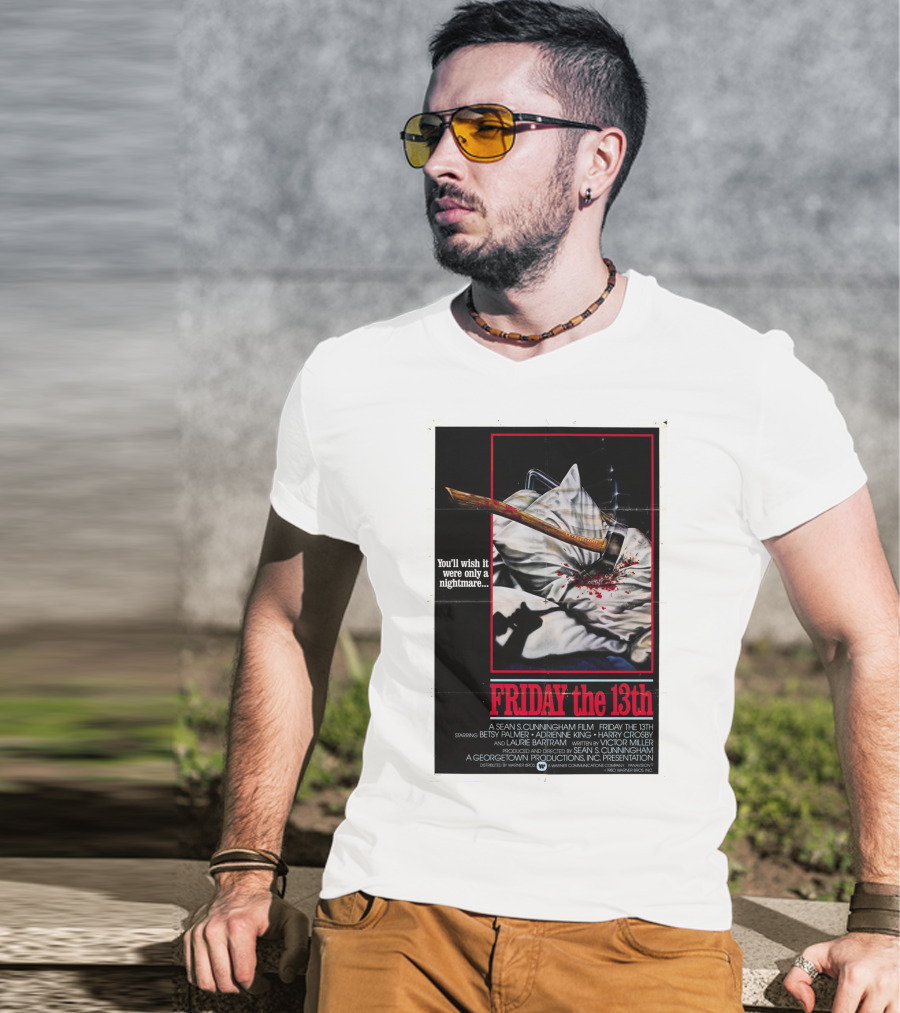 You'll Wish It Were Only A Nightmare Friday The 13th A Sean S. Cunningham Film T-Shirt