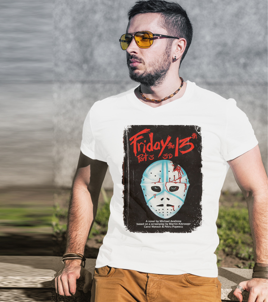 Friday The 13th Part 3 3-D Mask Michael Avallone Novel Screenplay Martin Kitrosser Carol Watson Petru Popescu T-Shirt