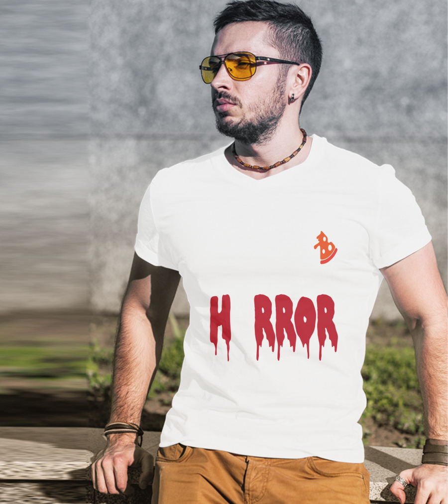I Want Pizza And H Pizza Rror Movies T-Shirt