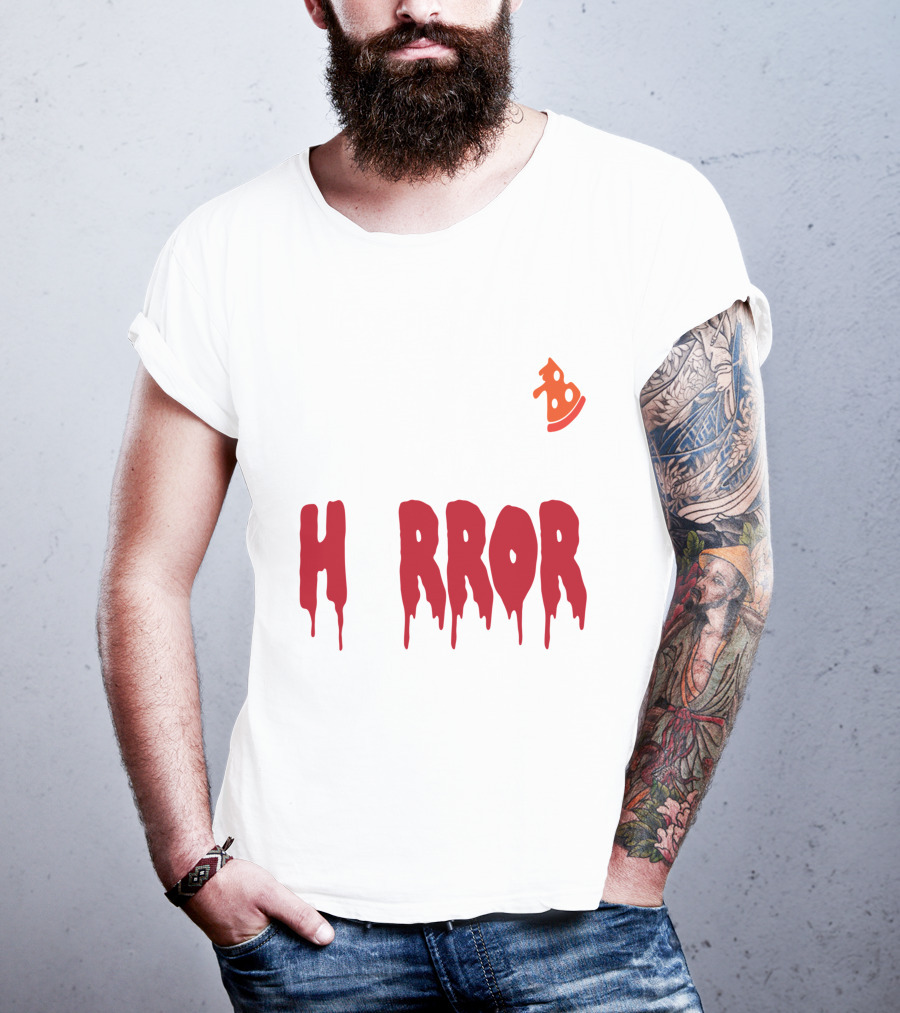 I Want Pizza And H Pizza Rror Movies T-Shirt