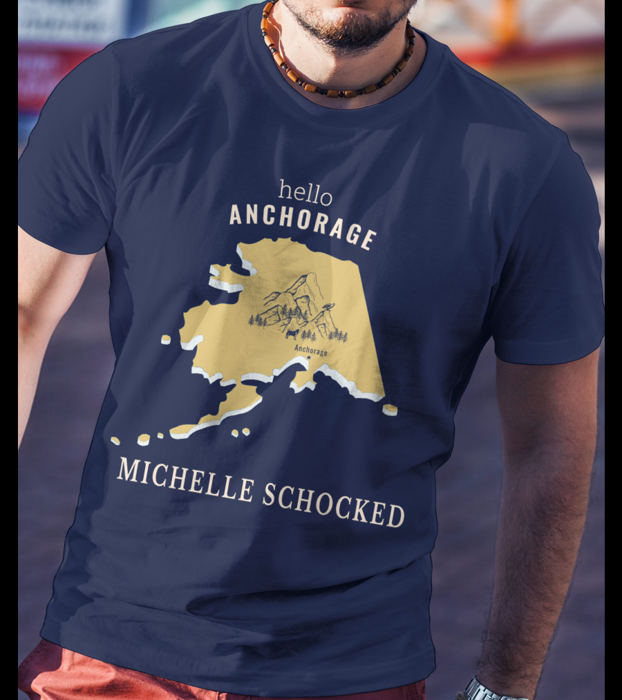 Hello Anchorage Michelle Shocked Alaska Anchorage Map With Mountain T-Shirt