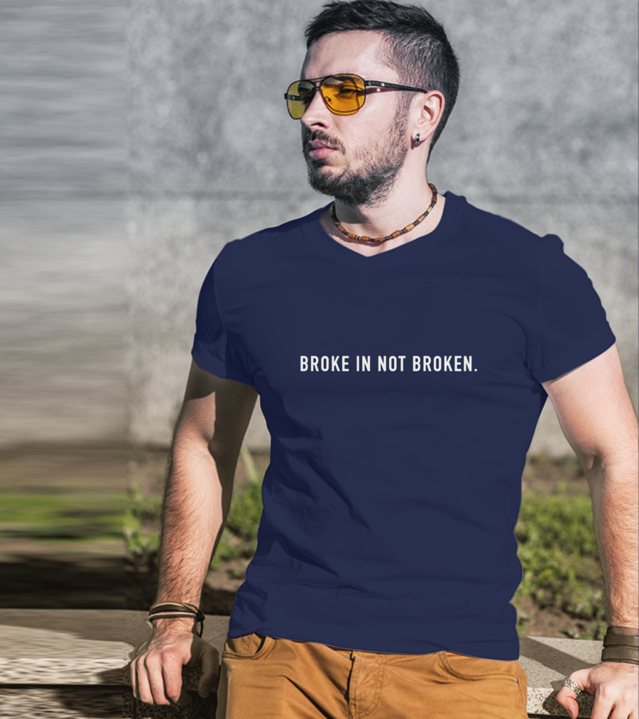 Broke In Not Broken IBP Merch Shop T-Shirt