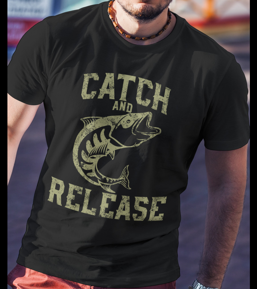 Catch And Release Fishing Skill T-Shirt