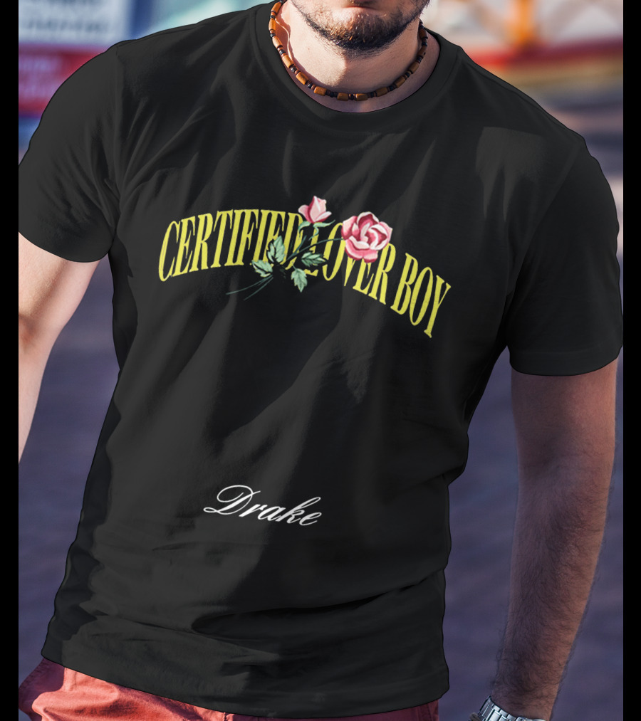 Certified Lover Boy Drake Roses T-Shirt