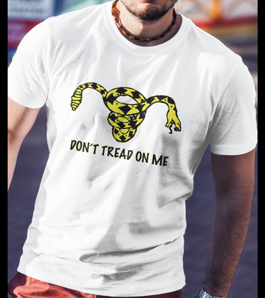 Don't Tread On Me Uterus Snake T-Shirt