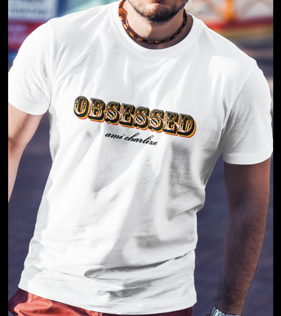 OBSESSED Ami Charlize T-Shirt