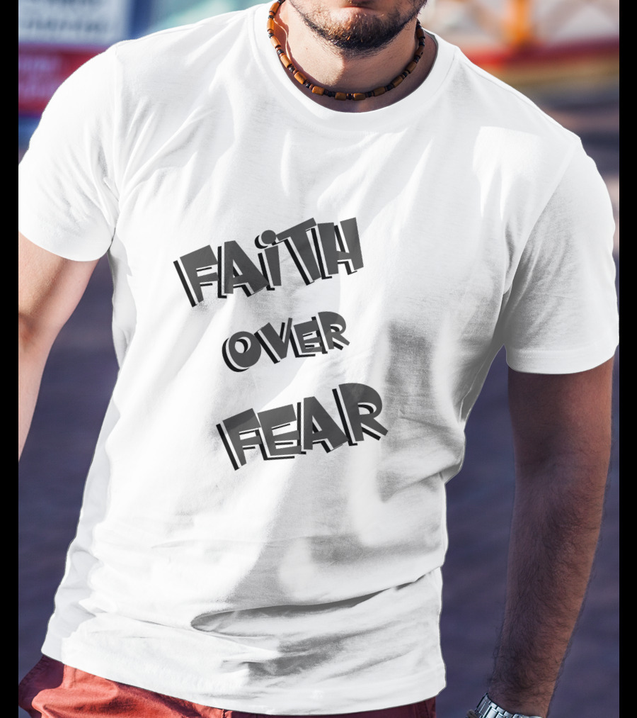 FAITH OVER FEAR Bold Typography T-Shirt