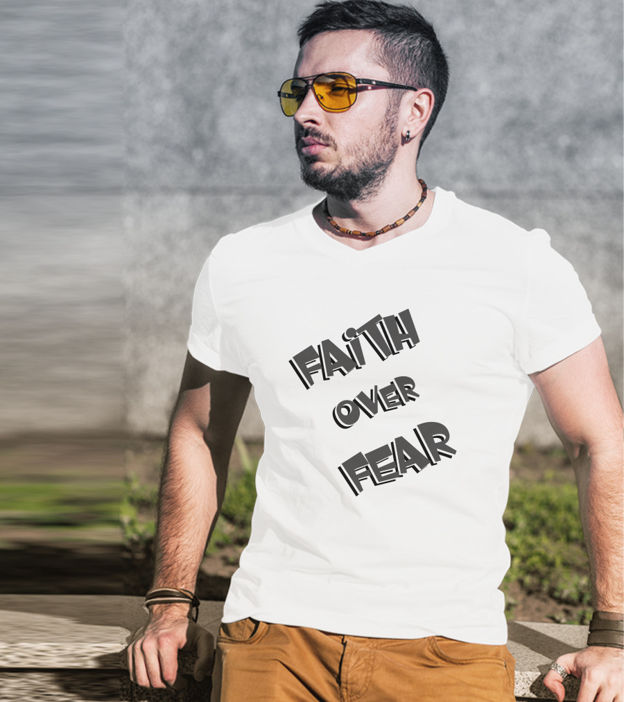 FAITH OVER FEAR Bold Typography T-Shirt