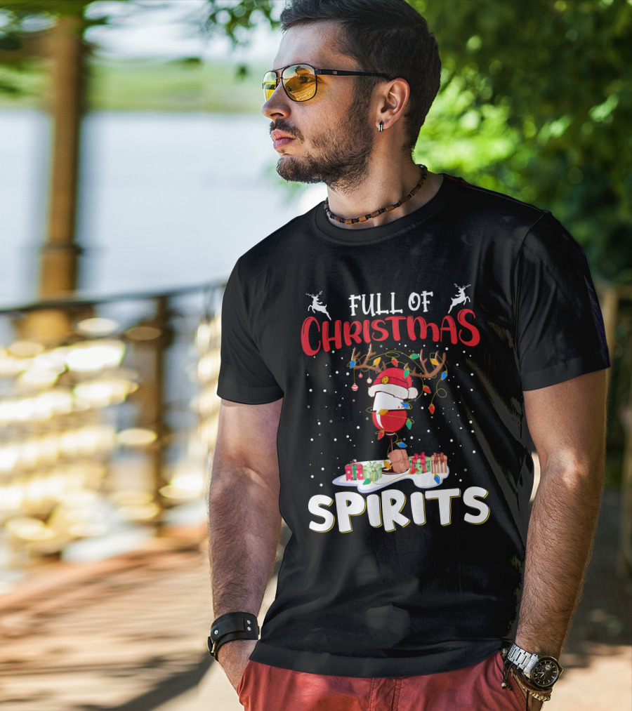 Full Of Christmas Spirits Reindeer Santa Hat Presents T-Shirt