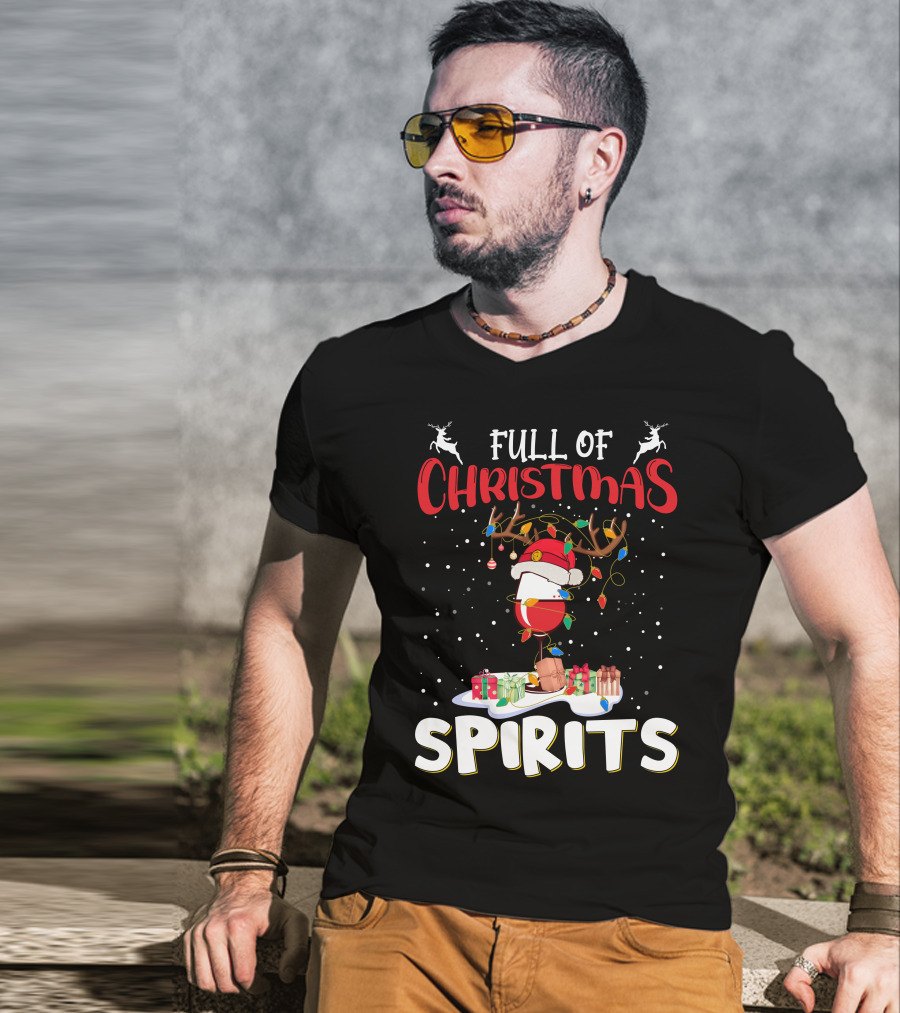 Full Of Christmas Spirits Reindeer Santa Hat Presents T-Shirt