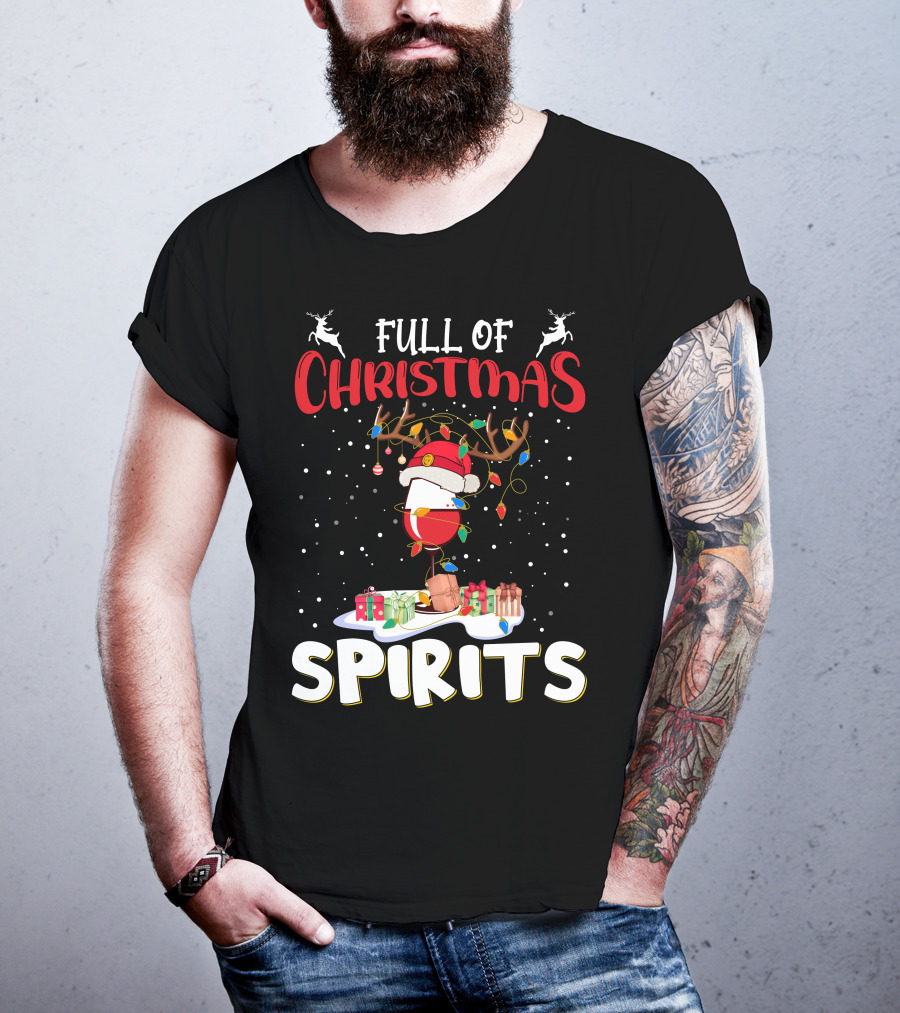 Full Of Christmas Spirits Reindeer Santa Hat Presents T-Shirt