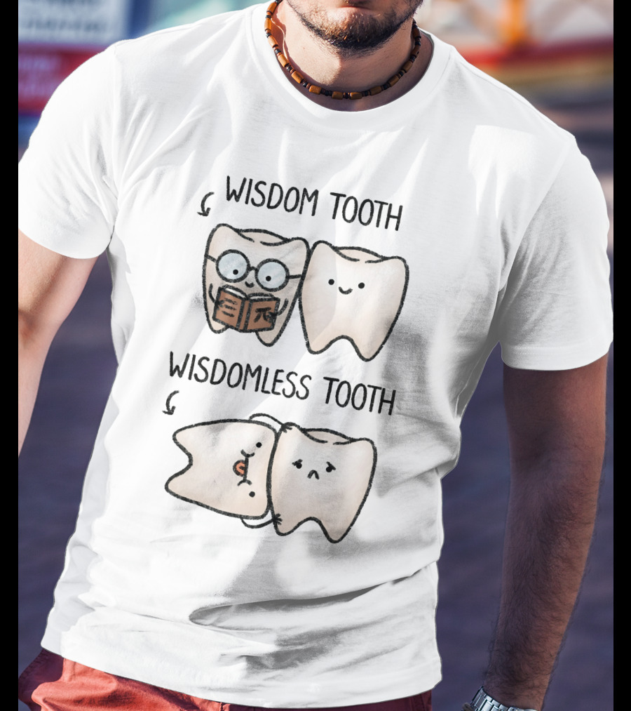 Wisdom Tooth Wisdomless Tooth Dentist Dvhh Pml T-Shirt