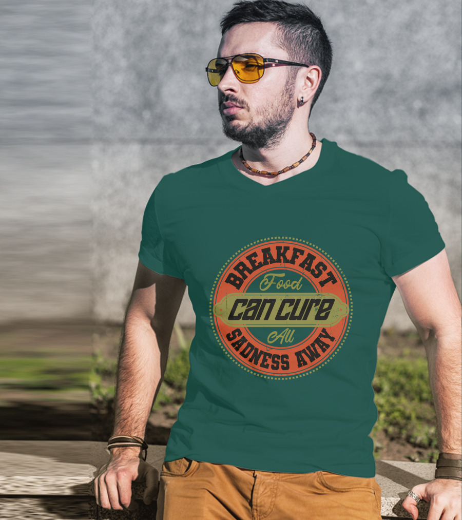 Breakfast Food Can Cure All Sadness Away T-Shirt