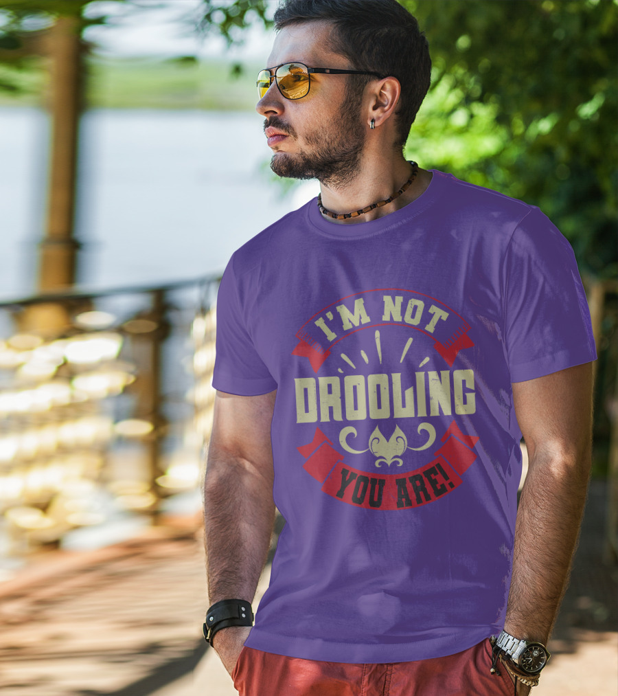 I'm Not Drooling You Are Vintage Style Banner And Fleur-De-Lis T-Shirt