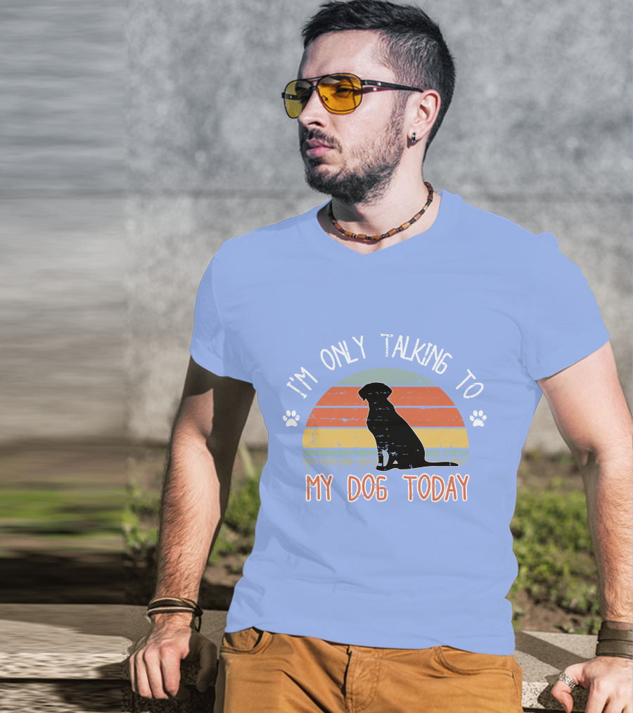 I'm Only Talking To My Dog Today Retro Silhouette With Paws T-Shirt
