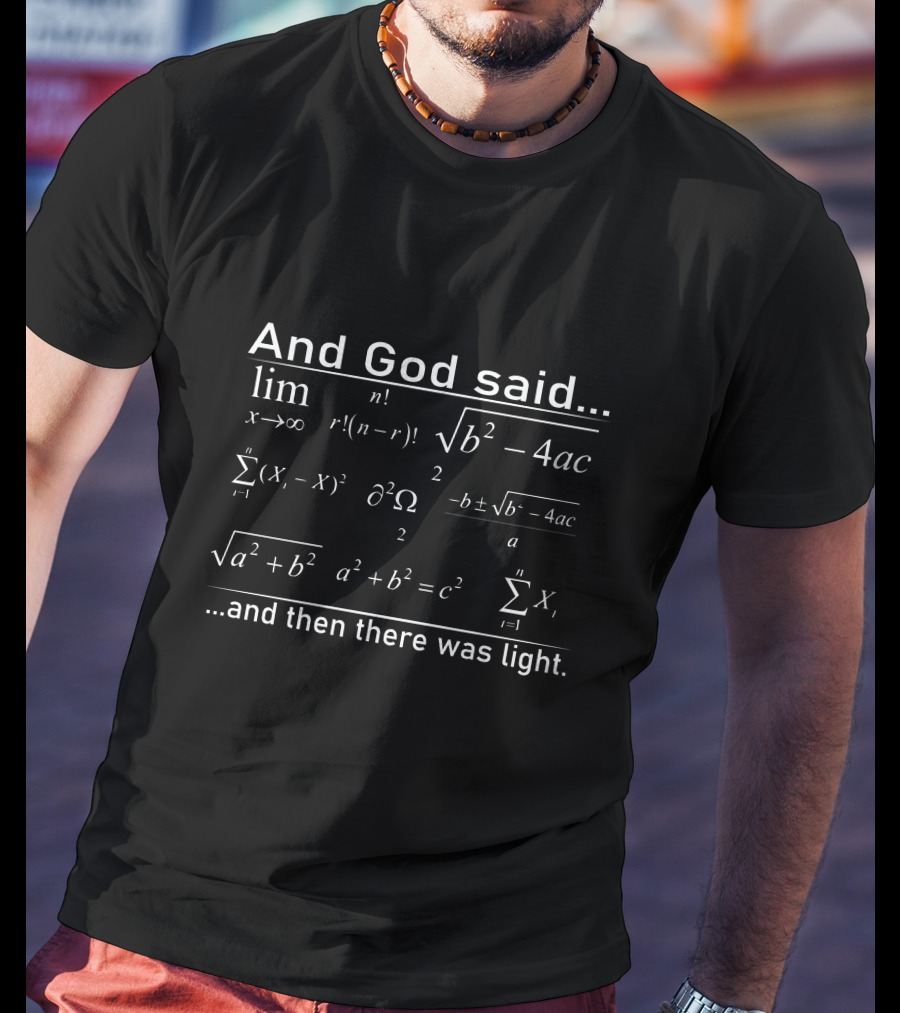 And God Said Mathematics Formulas And Then There Was Light T-Shirt