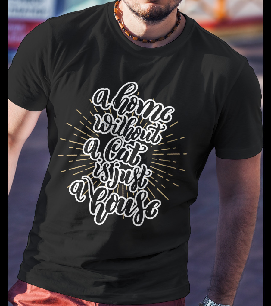 A Home Without A Cat Is Just A House Cute Animal Cats Blue Collar T-Shirt