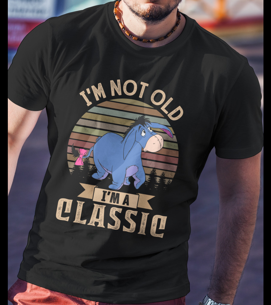 I'm Not Old I'm A Classic Eeyore Vintage Style T-Shirt