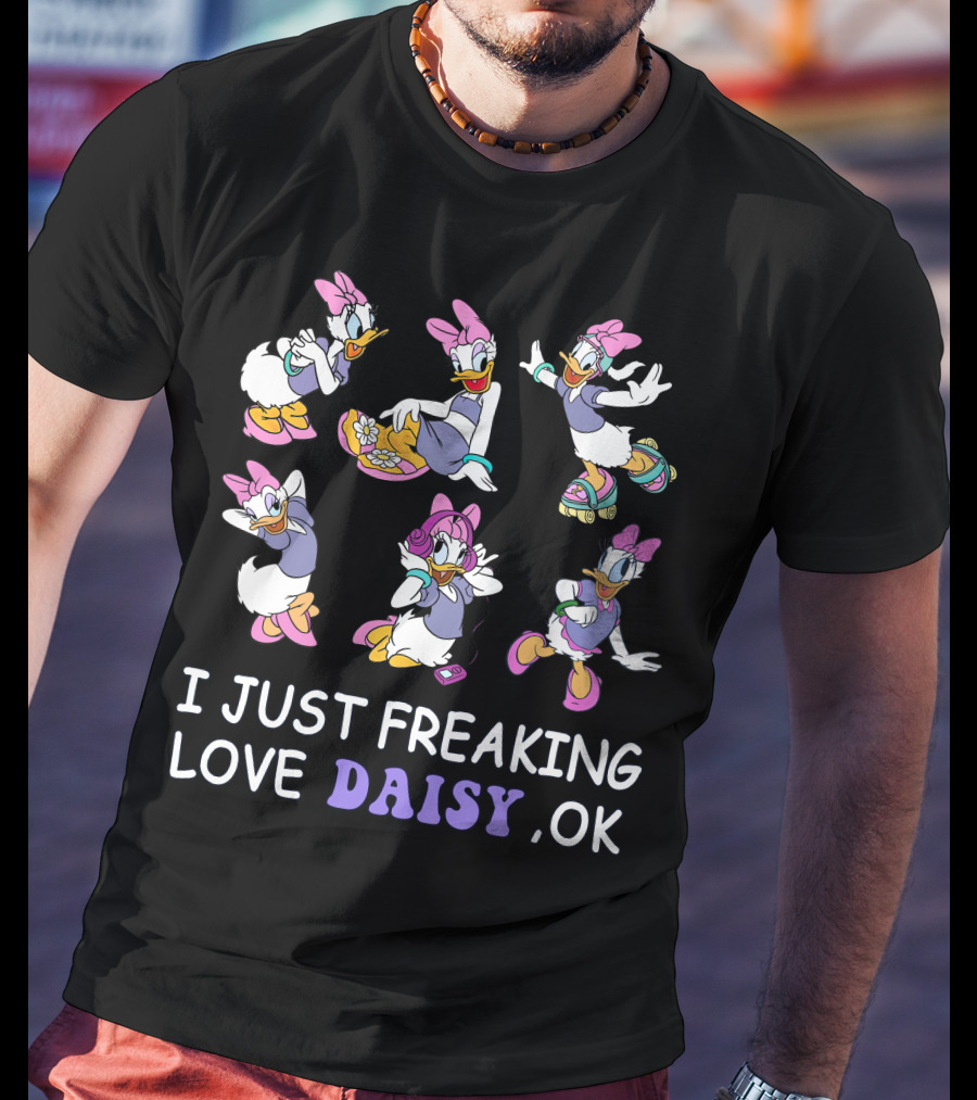 I Just Freaking Love Daisy Ok T-Shirt