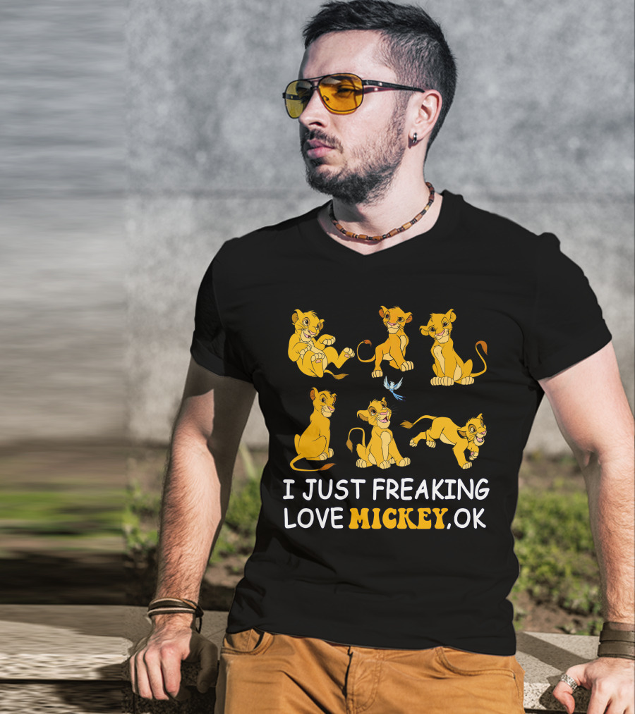 I Just Freaking Love Mickey Ok Simba T-Shirt