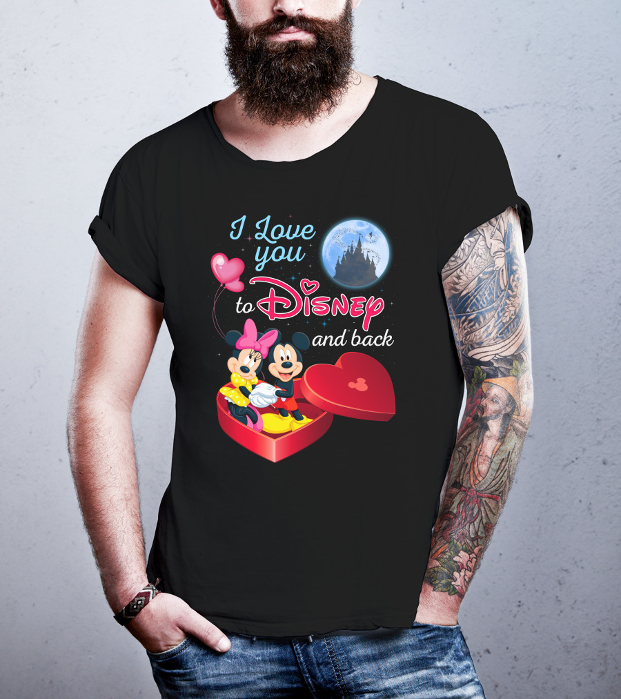I Love You To Disney And Back Mickey Mouse And Minnie Mouse T-Shirt