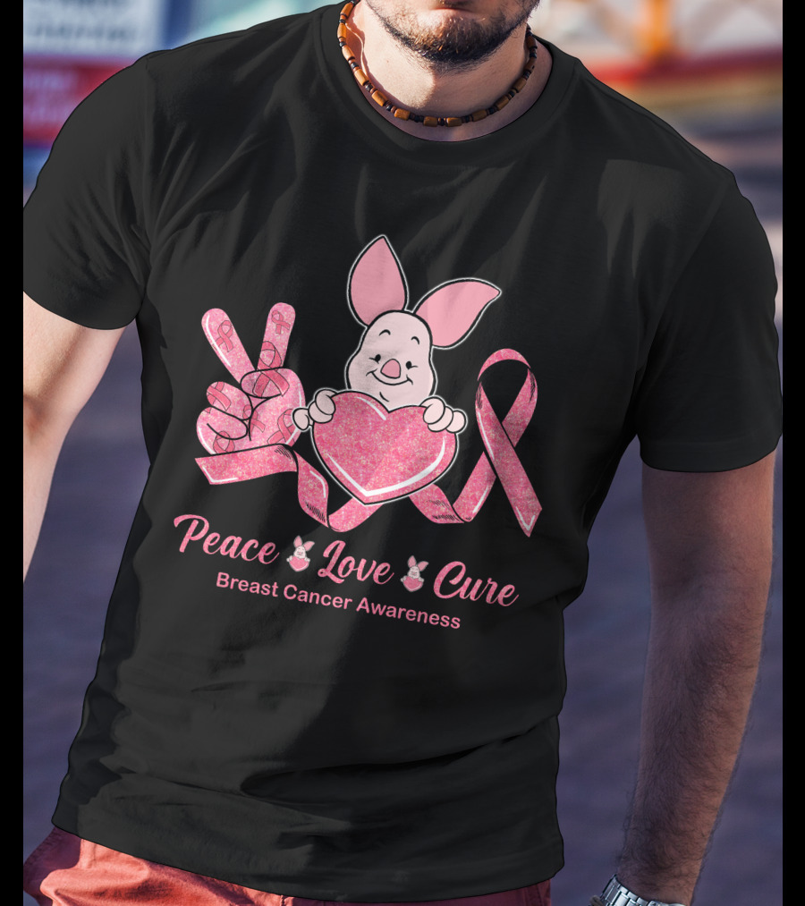 Peace Love Cure Piglet Breast Cancer Awareness T-Shirt