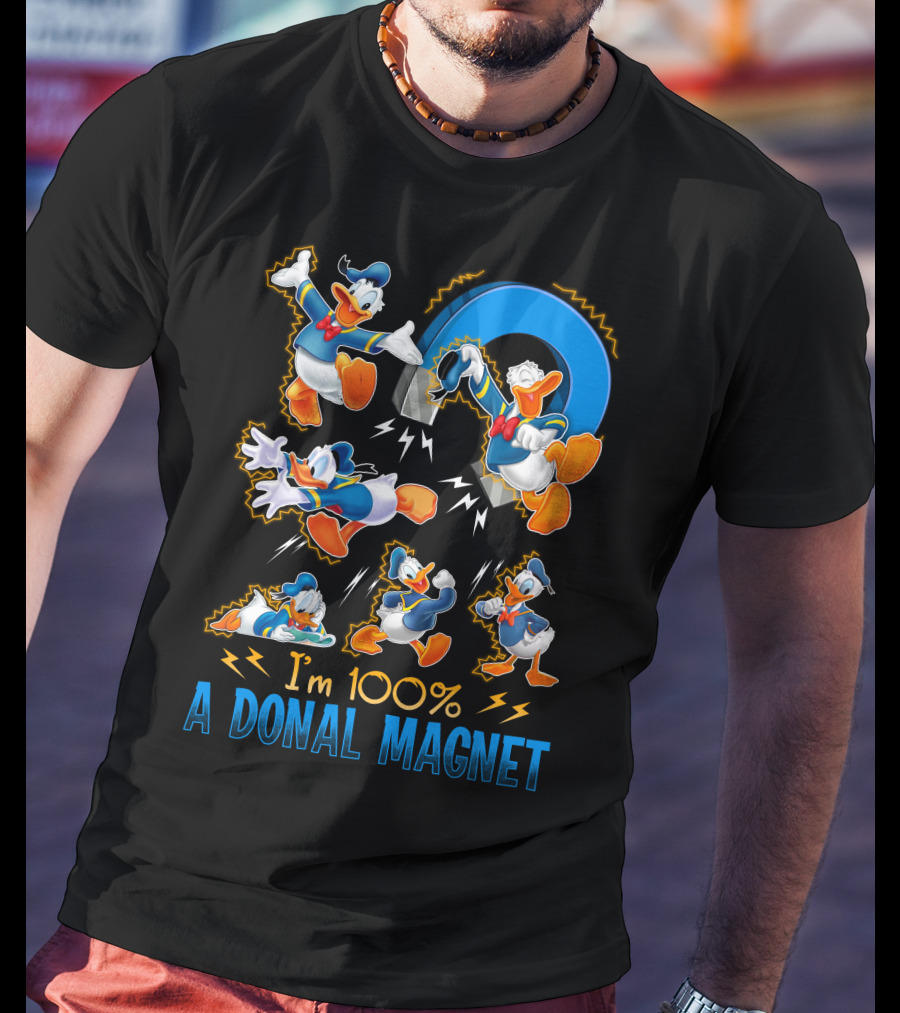I'm 100% A Donald Magnet T-Shirt