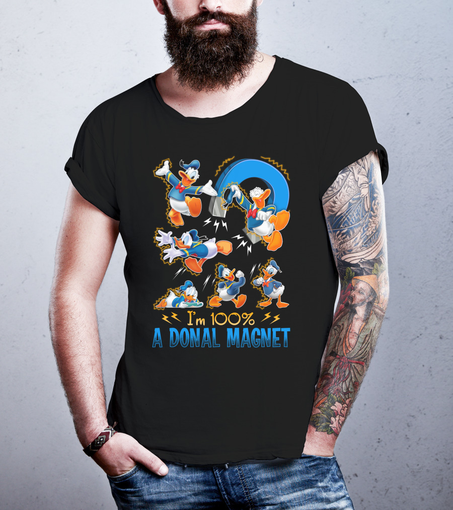 I'm 100% A Donald Magnet T-Shirt